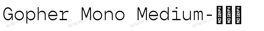 Gopher Mono Medium字体转换 Gopher Mono Medium字体转换